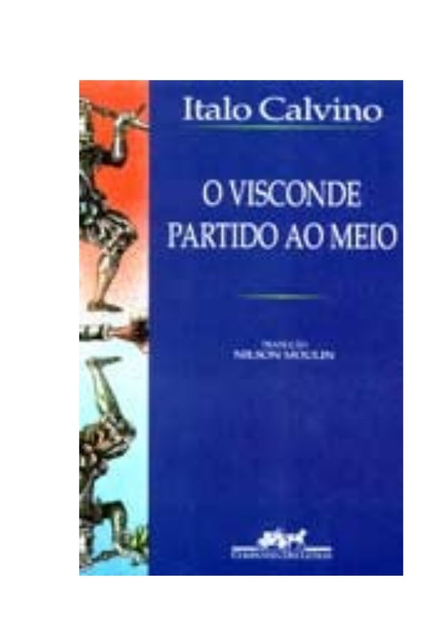 italo calvino o visconde partido ao meio
